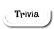 Trivia